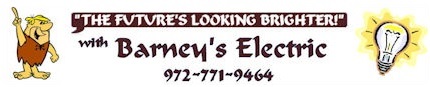 Barney's Electric Master Electrician Josephine Texas - Residential Electrician Commercial Electrician Dallas Garland Mesquite Plano Richardson Rockwall Rowlett